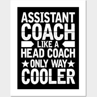 Assistant Coach Like a Head Coach Only Way Cooler Posters and Art